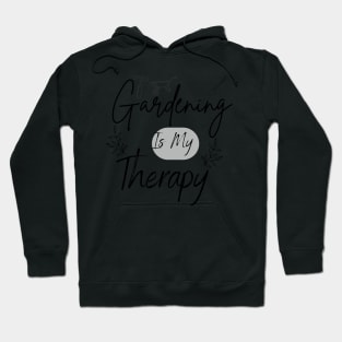 Gardening Is Mine Therapy Hoodie